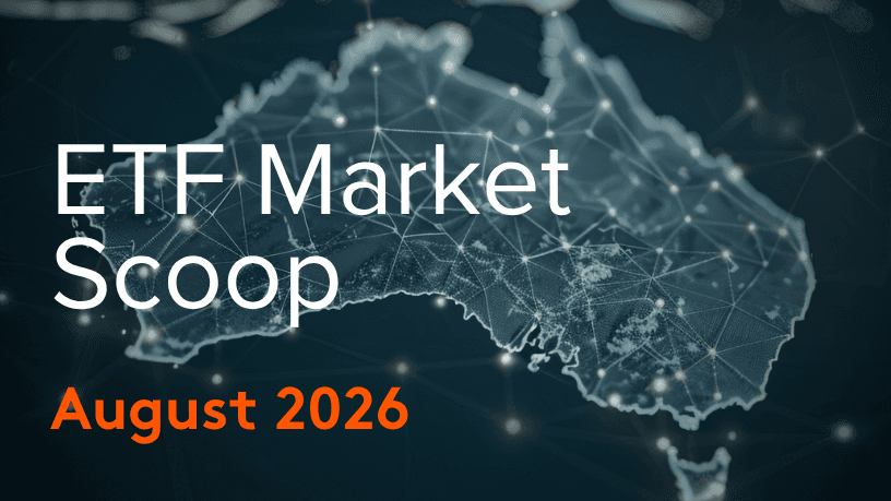 ETF Market Scoop - August 2026