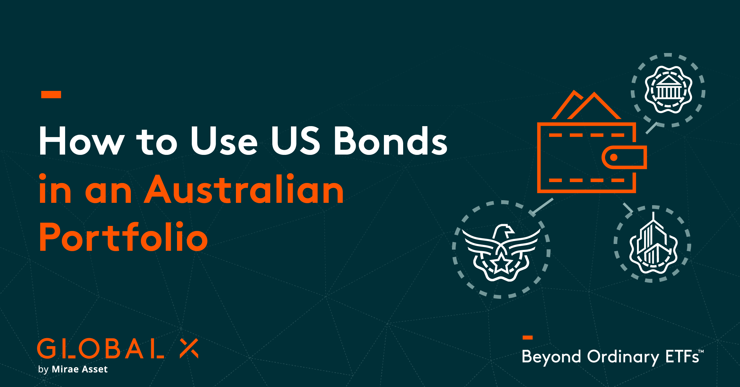 How to Use US Bonds in an Australian Portfolio - Global X ETFs